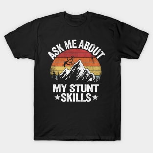 Ask Me About My Stunt Skills Mountain Biking Downhill Vintage MTB Funny Gift T-Shirt
